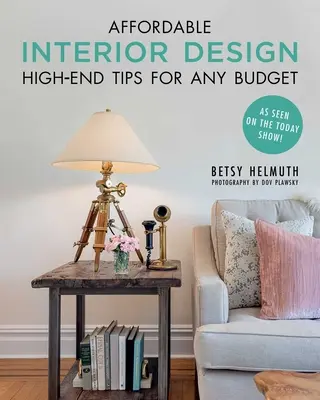 Erschwingliches Interior Design: High-End-Tipps für jedes Budget - Affordable Interior Design: High-End Tips for Any Budget