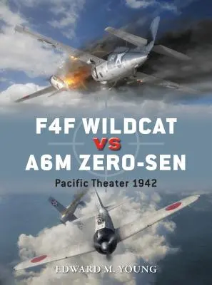 F4F Wildcat gegen A6M Zero-Sen: Pazifik-Theater 1942 - F4F Wildcat Vs A6M Zero-Sen: Pacific Theater 1942