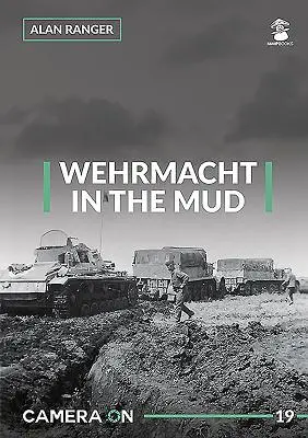 Wehrmacht im Schlamm - Wehrmacht in the Mud