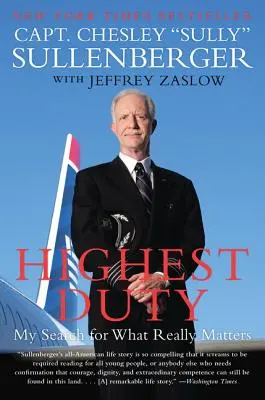 Highest Duty: Meine Suche nach dem, was wirklich wichtig ist - Highest Duty: My Search for What Really Matters