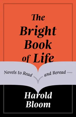 Das helle Buch des Lebens: Romane zum Lesen und Wiederlesen - The Bright Book of Life: Novels to Read and Reread