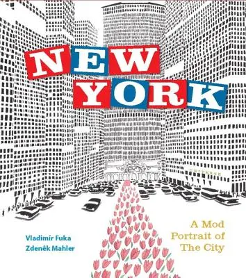 New York: Ein Mod-Porträt der Stadt - New York: A Mod Portrait of the City