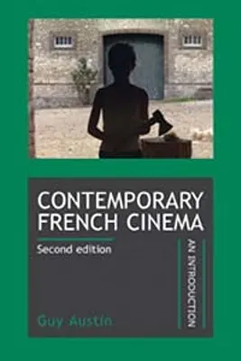 Zeitgenössisches französisches Kino: Eine Einführung (Überarbeitete Ausgabe) - Contemporary French Cinema: An Introduction (Revised Edition)