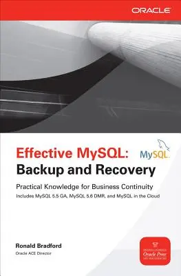 Wirksames MySQL: Sicherung und Wiederherstellung - Effective MySQL: Backup and Recovery