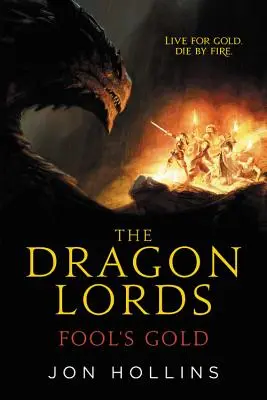 Die Drachenlords: Das Gold der Narren - The Dragon Lords: Fool's Gold