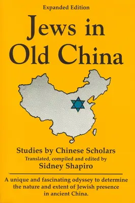 Juden im alten China: Studien chinesischer Gelehrter - Jews in Old China: Studies by Chinese Scholars