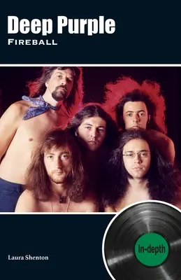 Deep Purple Fireball: Ausführlich - Deep Purple Fireball: In-depth