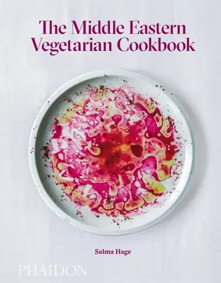 Das vegetarische Kochbuch des Nahen Ostens - The Middle Eastern Vegetarian Cookbook