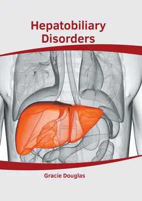 Hepatobiliäre Störungen - Hepatobiliary Disorders