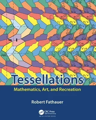 Tessellationen: Mathematik, Kunst und Freizeitbeschäftigung - Tessellations: Mathematics, Art, and Recreation