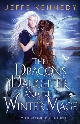 Die Drachentochter und der Wintermagier - The Dragon's Daughter and the Winter Mage