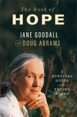 Das Buch der Hoffnung: Ein Überlebensratgeber für schwierige Zeiten - The Book of Hope: A Survival Guide for Trying Times