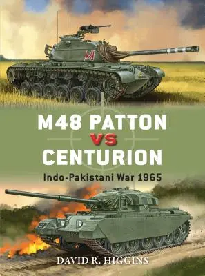 M48 Patton vs. Centurion: Indisch-pakistanischer Krieg 1965 - M48 Patton Vs Centurion: Indo-Pakistani War 1965