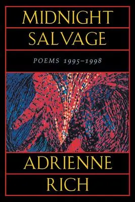Mitternachtsbergung: Gedichte 1995-1998 - Midnight Salvage: Poems 1995-1998