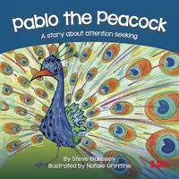 Pablo der Pfau - Eine Geschichte über die Suche nach Aufmerksamkeit - Pablo the Peacock - A story about attention seeking