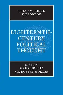 Die Cambridge History of Eighteenth-Century Political Thought - The Cambridge History of Eighteenth-Century Political Thought