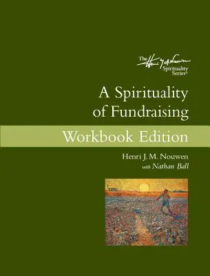 Eine Spiritualität des Fundraisings Arbeitsbuchausgabe - A Spirituality of Fundraising Workbook Edition