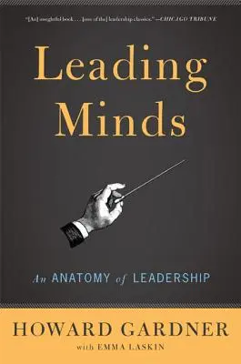 Führende Köpfe: Eine Anatomie der Führung - Leading Minds: An Anatomy of Leadership