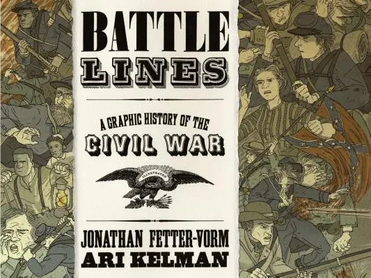 Kampflinien: Eine grafische Geschichte des Bürgerkriegs - Battle Lines: A Graphic History of the Civil War