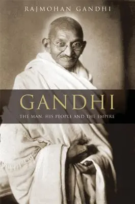 Gandhi: Der Mann, sein Volk und das Empire - Gandhi: The Man, His People, and the Empire