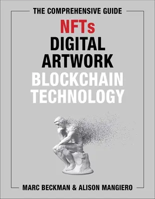 Der umfassende Leitfaden zu Nfts, digitalen Kunstwerken und der Blockchain-Technologie - The Comprehensive Guide to Nfts, Digital Artwork, and Blockchain Technology