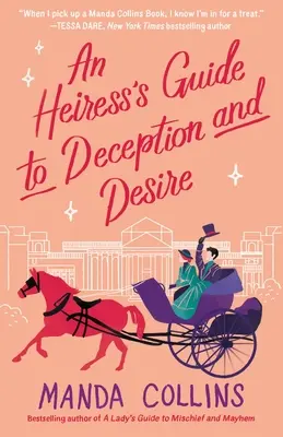 Der Leitfaden der Erbin für Täuschung und Begierde - An Heiress's Guide to Deception and Desire