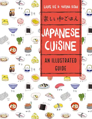 Japanische Küche: Ein illustrierter Leitfaden - Japanese Cuisine: An Illustrated Guide