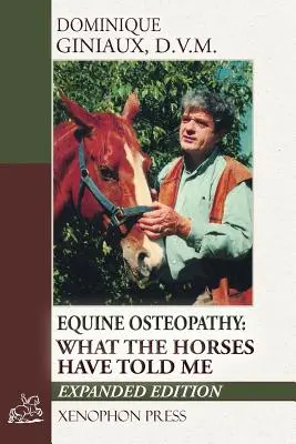 Osteopathie für Pferde: Was die Pferde mir erzählt haben - Equine Osteopathy: What the Horses Have Told Me