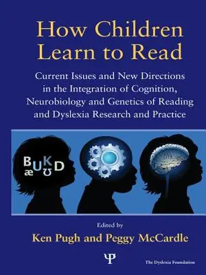 Wie Kinder lesen lernen: Aktuelle Fragen und neue Wege bei der Integration von Kognition, Neurobiologie und Genetik des Lesens und der Legasthenie R - How Children Learn to Read: Current Issues and New Directions in the Integration of Cognition, Neurobiology and Genetics of Reading and Dyslexia R