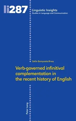 Verbgeleitete Infinitivkomplementierung in der jüngeren Geschichte des Englischen - Verb‐governed Infinitival Complementation in the Recent History of English