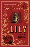 Lily - Eine Geschichte der Rache von der Sunday Times-Bestsellerautorin - Lily - A Tale of Revenge from the Sunday Times bestselling author