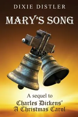 Das Lied der Maria: Ein Sequel zu Charles Dickens' A Christmas Carol - Mary's Song: A Sequel to Charles Dickens' A Christmas Carol