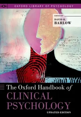 Das Oxford-Handbuch der klinischen Psychologie: Aktualisierte Ausgabe - The Oxford Handbook of Clinical Psychology: Updated Edition