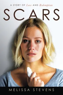 Narben: Eine Geschichte von Liebe und Erlösung - Scars: A Story of Love and Redemption