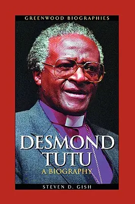 Desmond Tutu: Eine Biographie - Desmond Tutu: A Biography