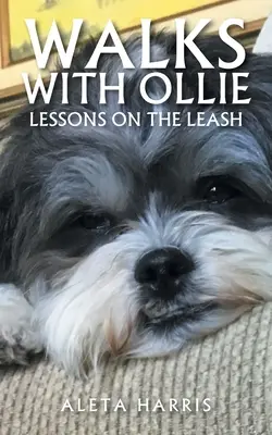 Spaziergänge mit Ollie: Lektionen an der Leine - Walks with Ollie: Lessons on the Leash