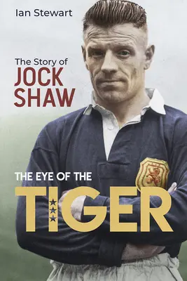 Das Auge des Tigers: Die Geschichte von Jock Shaw - Eye of the Tiger: The Jock Shaw Story