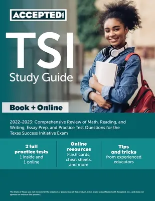 TSI-Studienführer 2022-2023: Umfassende Wiederholung von Mathematik, Lesen und Schreiben, Aufsatzvorbereitung und Übungstestfragen für den Texas Success Init - TSI Study Guide 2022-2023: Comprehensive Review of Math, Reading, and Writing, Essay Prep, and Practice Test Questions for the Texas Success Init