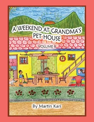 Ein Wochenende in Großmutters Haustierhaus Band II - A Weekend at Grandma's Pet House Volume II
