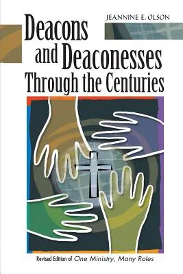 Diakone und Diakonissen im Laufe der Jahrhunderte - Deacons and Deaconesses Through the Centuries