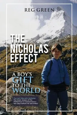 Der Nicholas-Effekt: Das Geschenk eines Jungen an die Welt - The Nicholas Effect: A Boy's Gift to the World