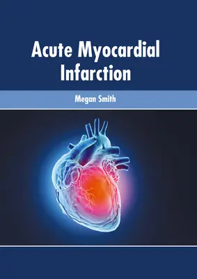 Akuter Myokardinfarkt - Acute Myocardial Infarction