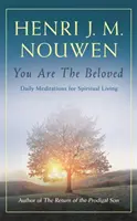 Du bist der Geliebte - Tägliche Meditationen für ein spirituelles Leben - You are the Beloved - Daily Meditations for Spiritual Living