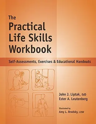 Das Arbeitsbuch Praktische Lebenskompetenzen: Selbsteinschätzungen, Übungen und pädagogische Handreichungen - The Practical Life Skills Workbook: Self-Assessments, Exercises & Educational Handouts