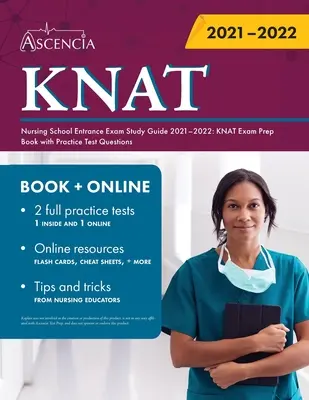 Kaplan Nursing School Entrance Exam Study Guide 2021-2022: KNAT Prüfungsvorbereitungsbuch mit Übungstestfragen - Kaplan Nursing School Entrance Exam Study Guide 2021-2022: KNAT Exam Prep Book with Practice Test Questions