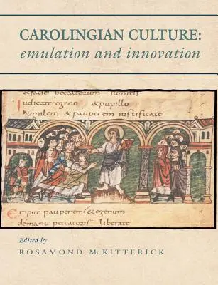 Karolingische Kultur: Nachahmung und Innovation - Carolingian Culture: Emulation and Innovation