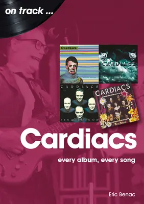 Die Cardiacs: Jedes Album, jeder Song - The Cardiacs: Every Album, Every Song