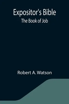Expositor's Bible: Das Buch Hiob - Expositor's Bible: The Book of Job