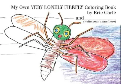 Mein eigenes sehr einsames Glühwürmchen-Malbuch - My Own Very Lonely Firefly Coloring Book