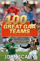 100 Großartige GAA-Teams - 100 Great GAA Teams